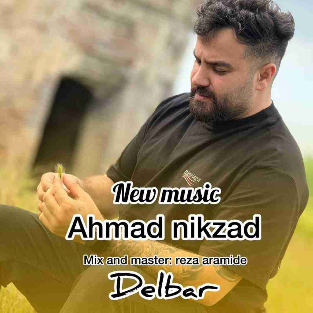 احمد نیکزاد دلبر