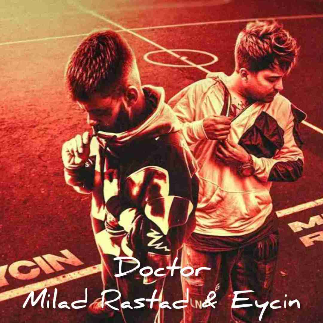 میلاد راستاد و ایسین دکتر