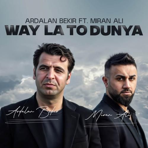 میران علی و اردلان بکر وای له تو دنیا